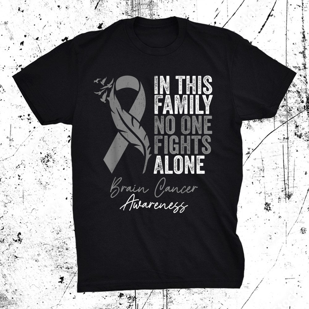 Family Support Brain Cancer Brain Tumor Awareness Shirt