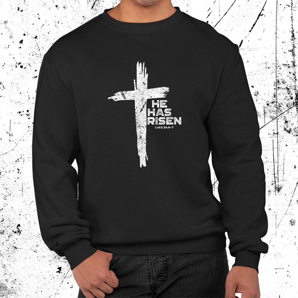 Happy Easter Jesus He Has Risen Religious Christian Shirt