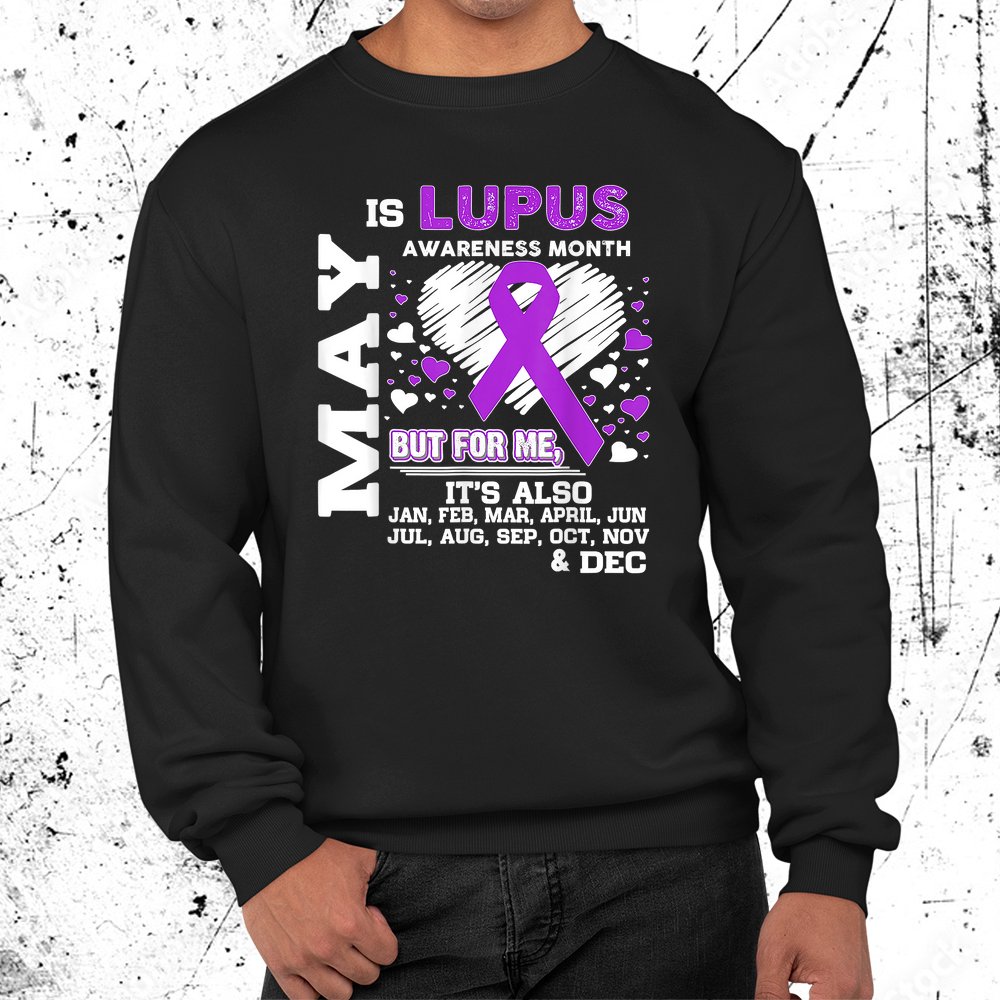 May Is Lupus Awareness Month Lupus Awareness Shirt