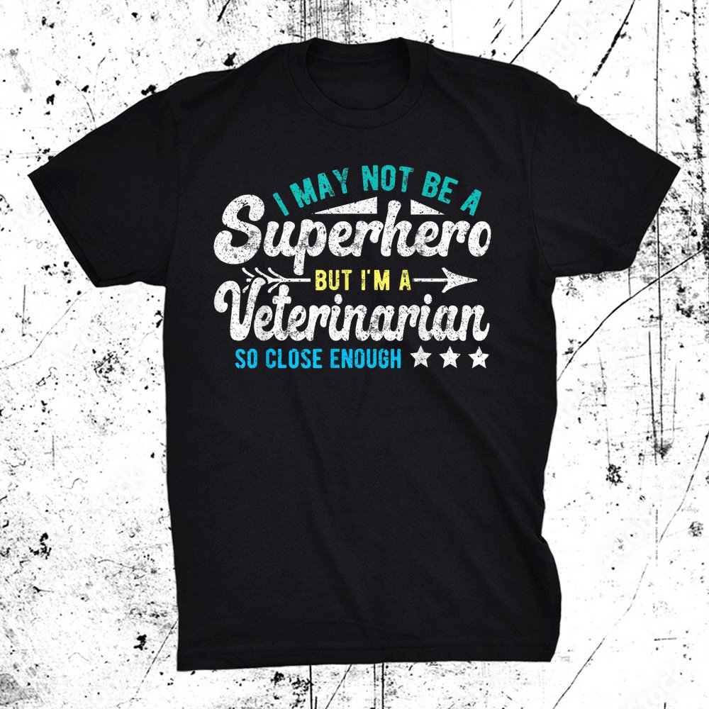 Superhero Amp Veterinarian Vet Tech Shirt