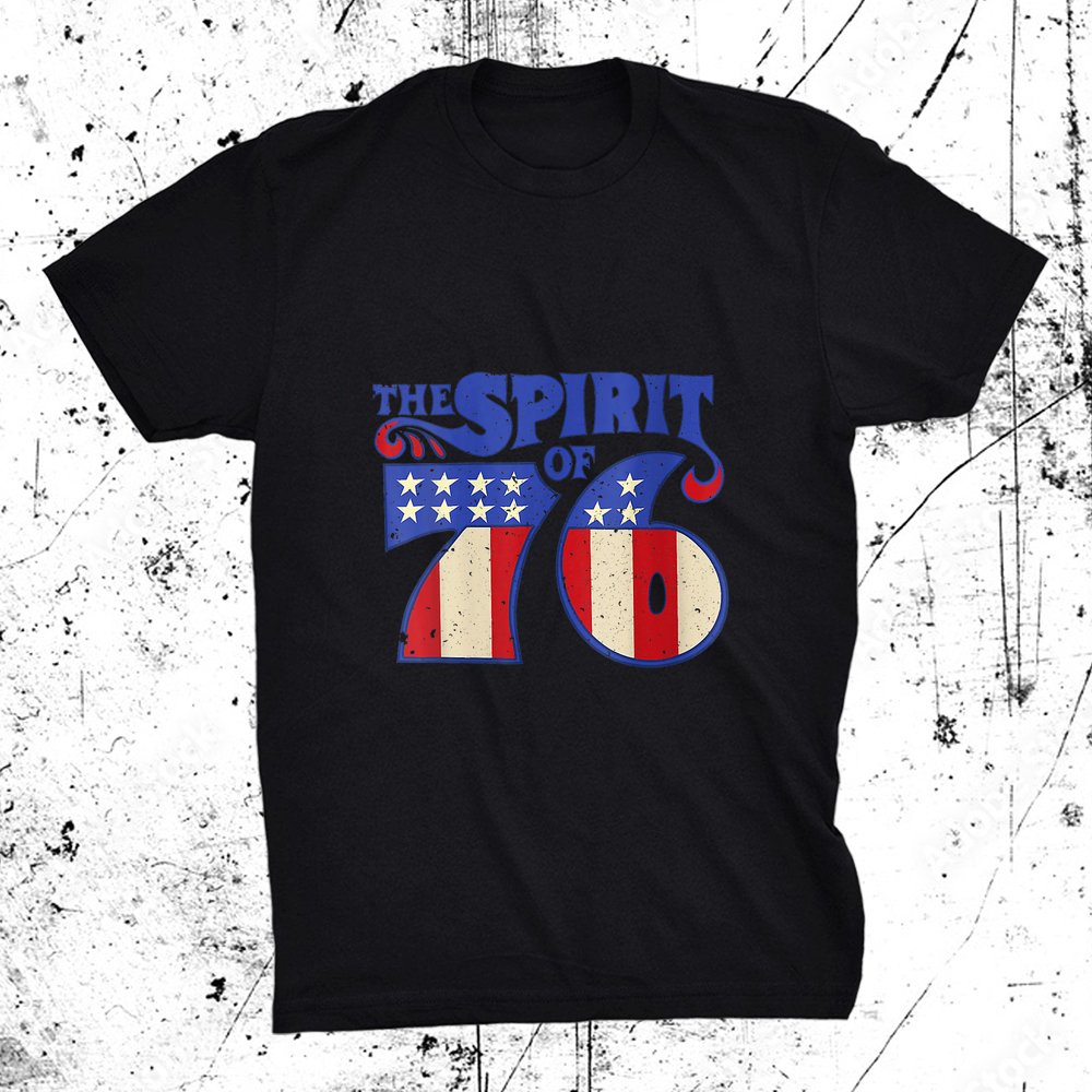 The Spirit 76 Vintage Retro 4th Of July Independence Day Shirt