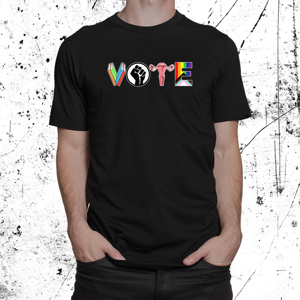 Vote Books Fist Ovaries Lgtbq Shirt