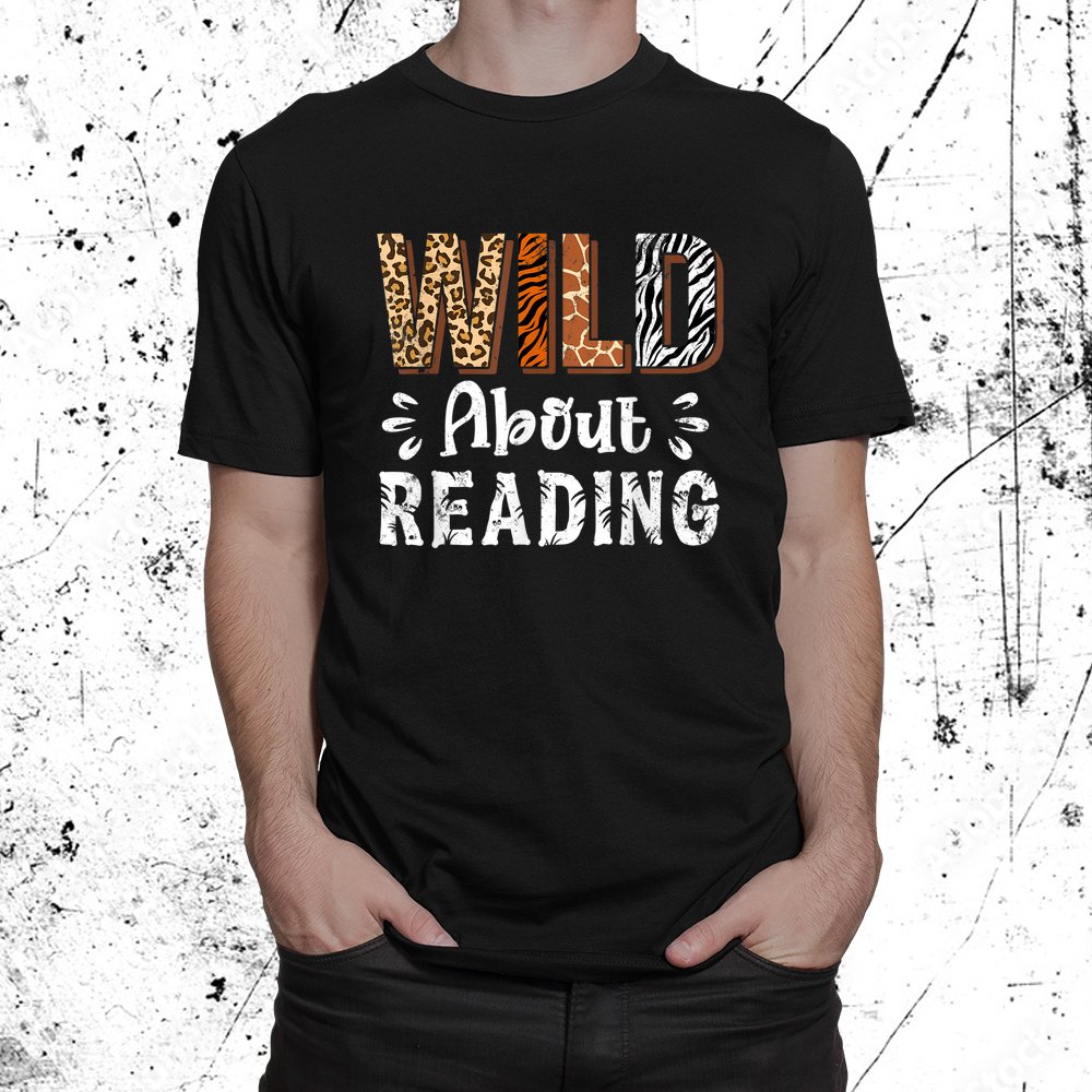 Wild About Reading Books Reader Lover Animals Leopard Zebra Shirt